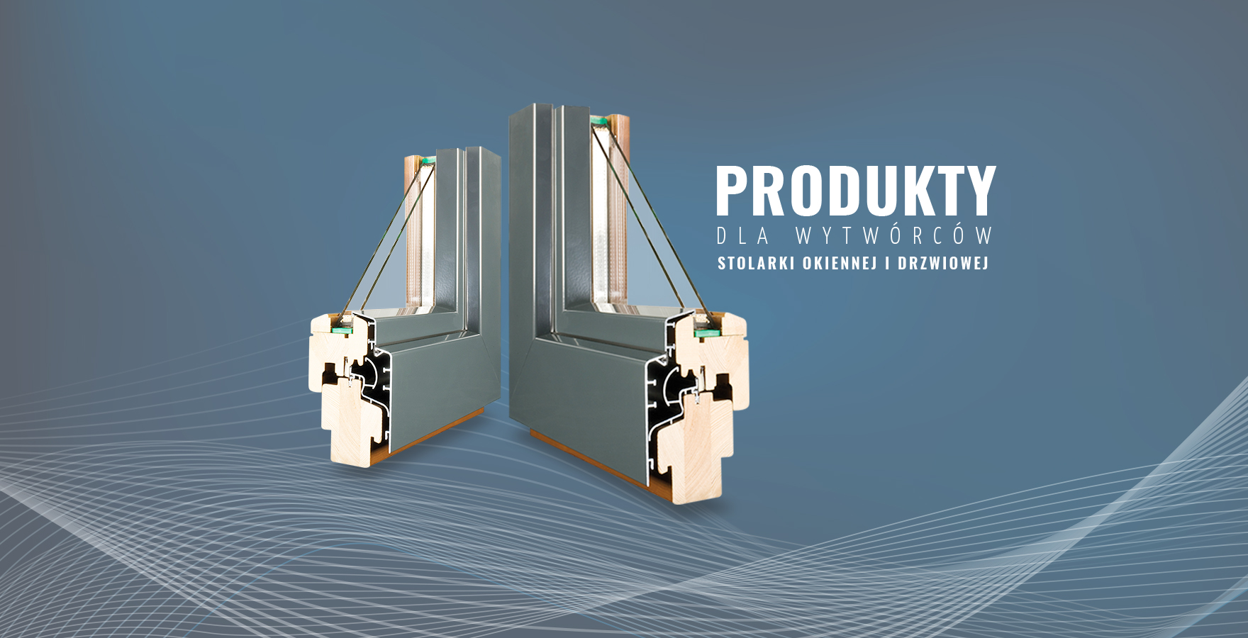 Produkty dla wytwórców stolarki okiennej i drzwiowej